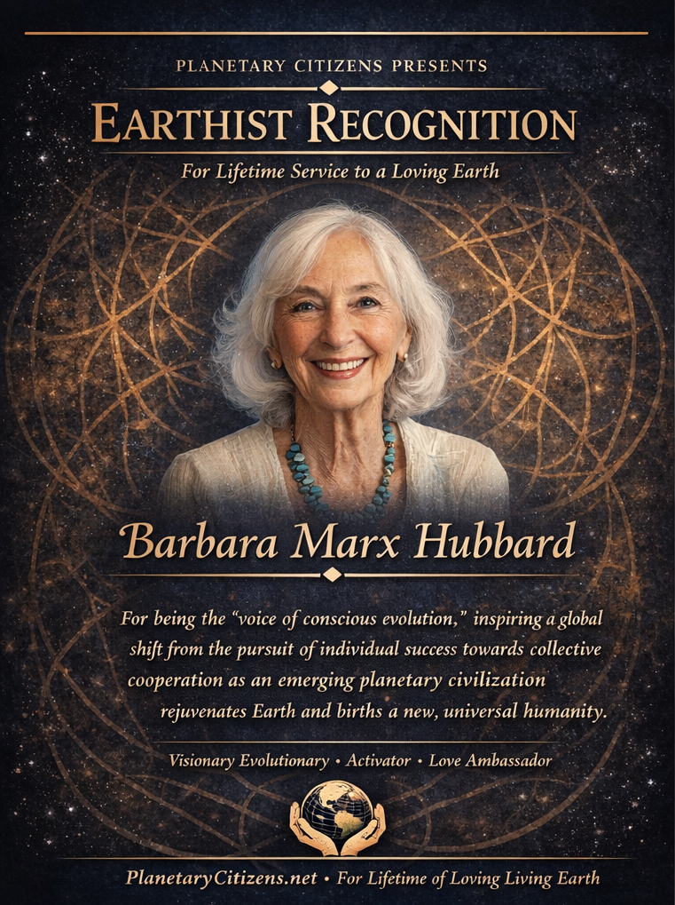 barbara marx-hubbard planetary citizens lifetime award